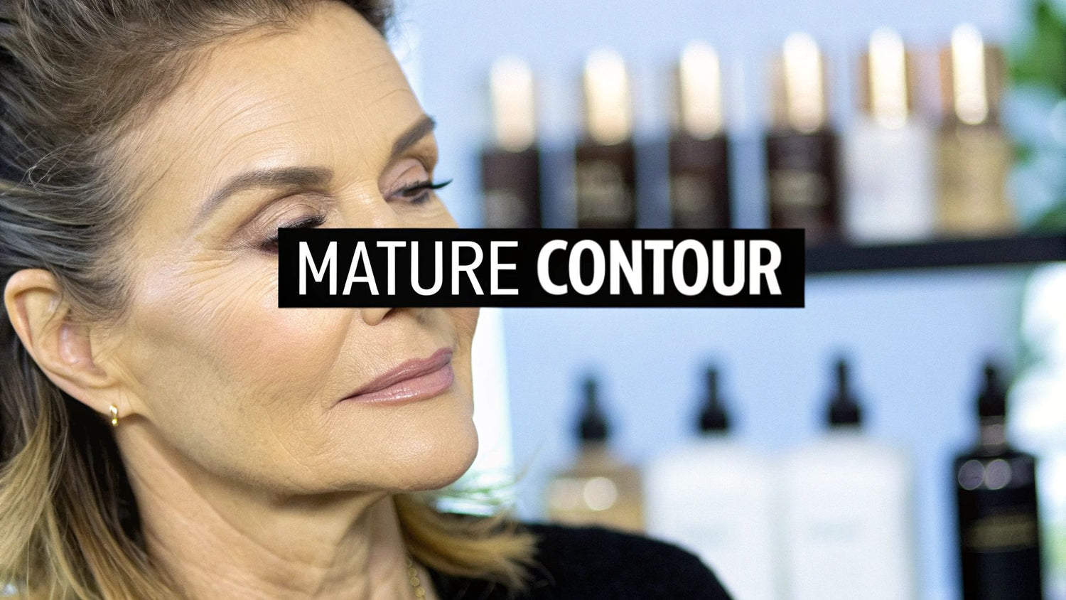 How to Contour Mature Face: Expert Tips for a Youthful Look